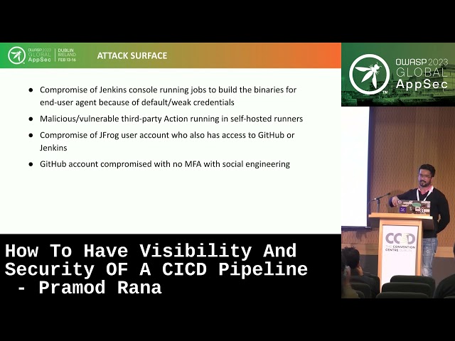 Global AppSec Dublin: How To Have Visibility And Security OF A CICD Pipeline - Pramod Rana