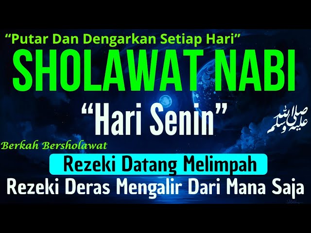 SHOLAWAT PENARIK REZEKI PALING DAHSYAT,Sholawat Nabi Muhammad SAW,SALAWAT JIBRIL PALING MERDU sekali
