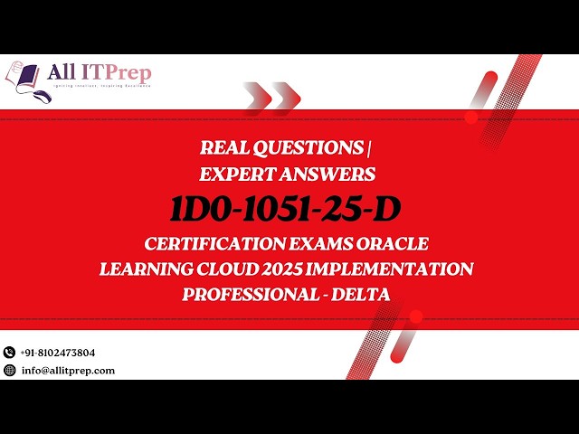 Pass 1D0-1051-25-D Fast | Oracle Learning Cloud 2025 Sample Questions & Answers
