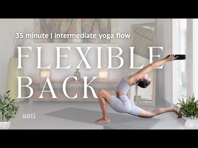 35 -  Minute Back Flexibility Flow | Backbends, Stretching, Intermediate Yoga