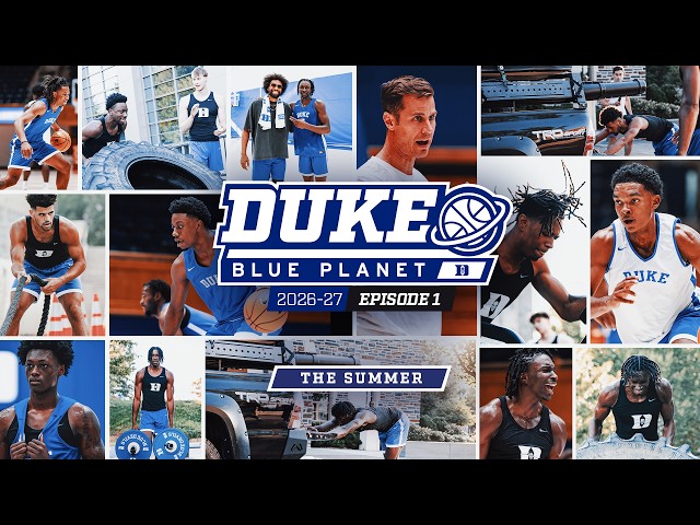 2026-27 Duke Blue Planet | Episode 1 (The Summer)