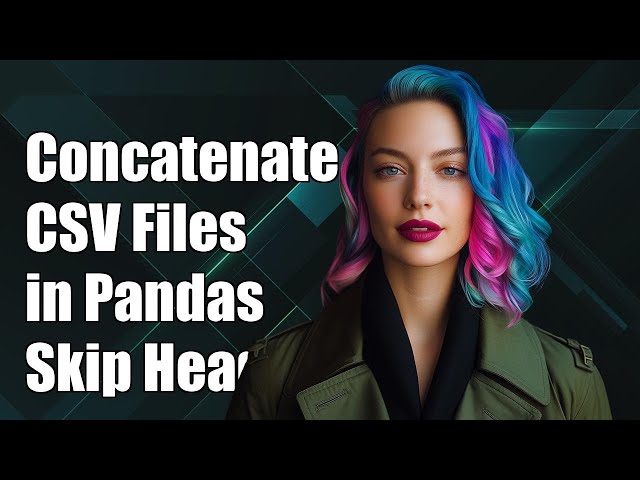 How to Concatenate CSV Files in Pandas While Skipping Headers Except First