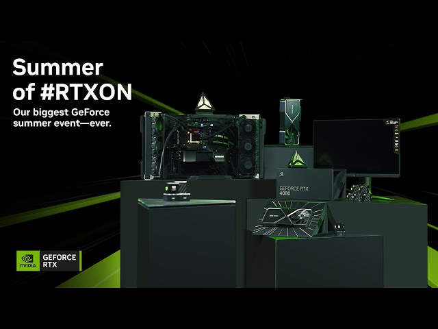 Summer of #RTXOn is back! Win 1 of 460 RTX 4060 Family GPUS + $150,000 in total prizing all Summer!