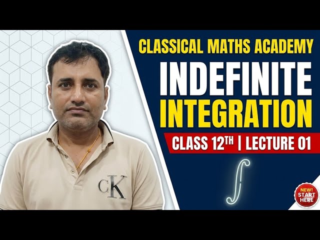 Indefinite Integration Class 12th and11th | Introduction to Integration | Lecture 1 | CBSE 2026-27