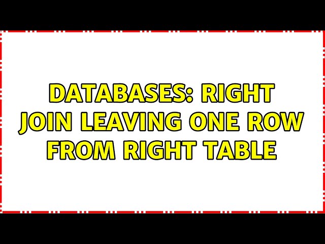 Databases: right join leaving one row from right table