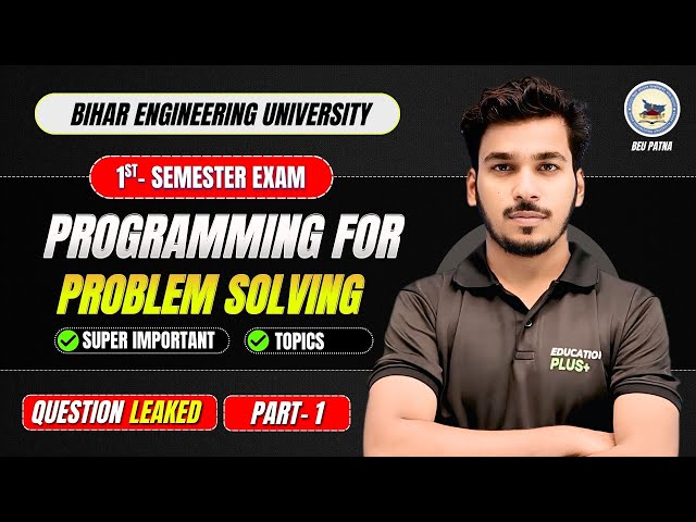 BEU Programming for problem-solving : Question Paper LEAKED? 😱 | 1st Sem Super Important Topics