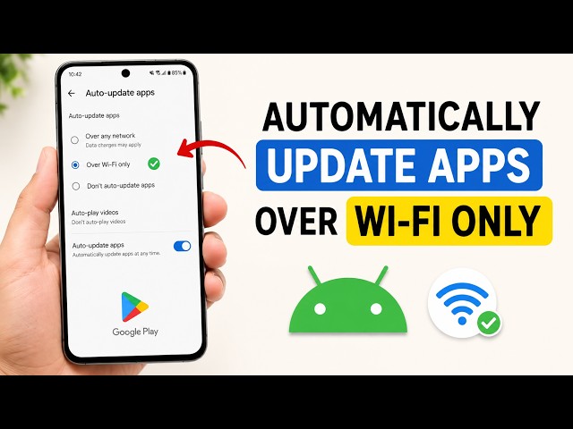 How to Automatically Update Android Apps Over Wi-Fi Only