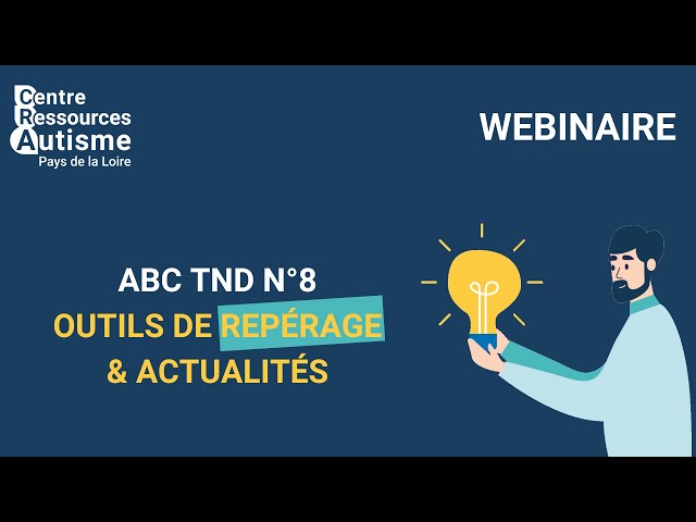 Webinaire ABC TND n°8 : Outils de repérage et actualités