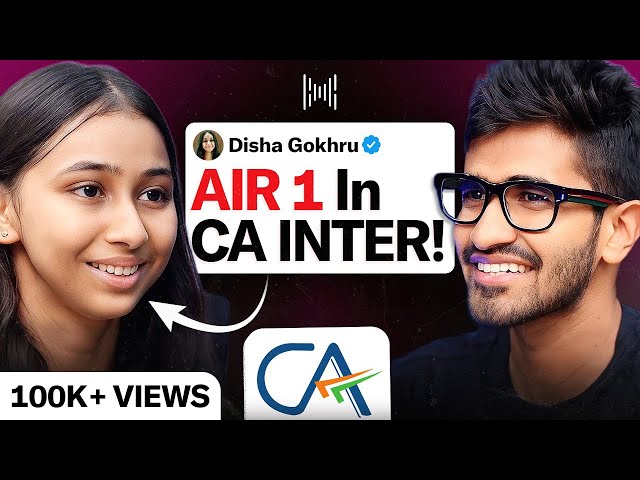 How She Got AIR 1 In CA Inter!😱 | ft. Disha Gokhru | Kushal Lodha #204