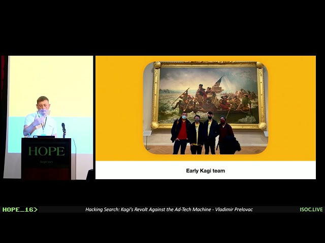 HOPE_16 (2025): Hacking Search: Kagi's Revolt Against the Ad-Tech Machine