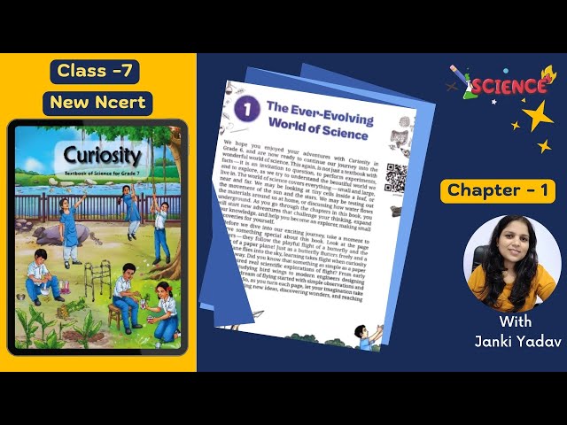 Class 7 Science Curiosity | Chapter- 1 |The Ever-Evolving World of Science | NCERT 2025  | CBSE KVS