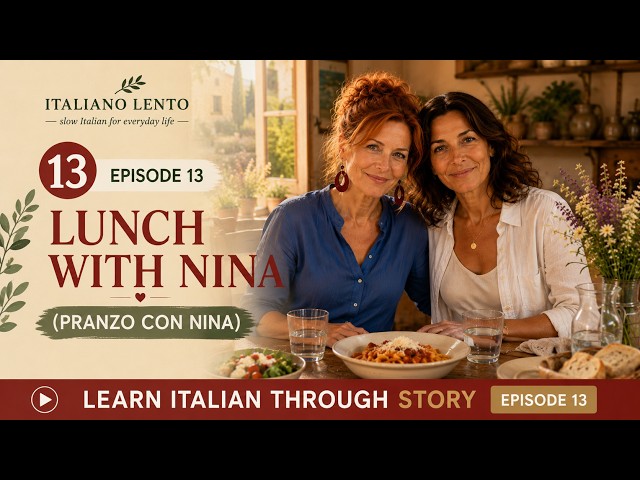 Learn Italian Through Story | Episode 13 | Lunch with Nina | Italiano Lento con Ale