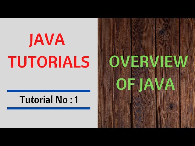 Java Tutorials :Tutorial No 1 - Overview of Java