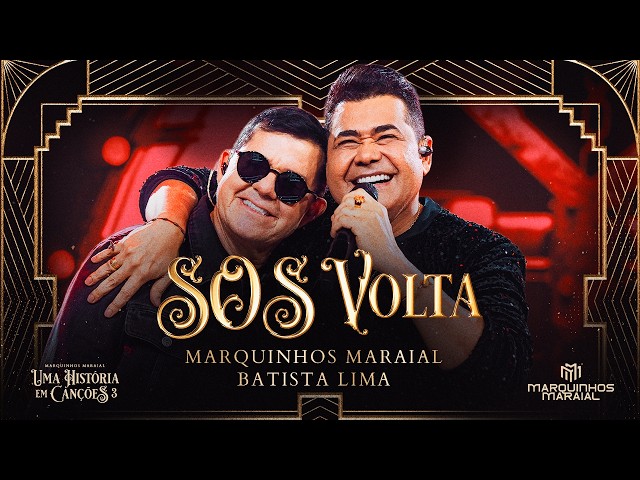 Marquinhos Maraial e Batista Lima - S.O.S Volta (Uma História em Canções)
