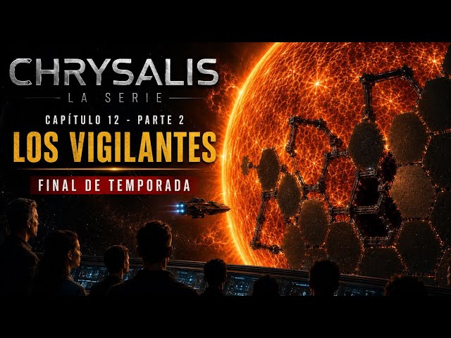 CHRYSALIS: THE WATCHERS | Chapter 12 Part 2 | SEASON FINALE