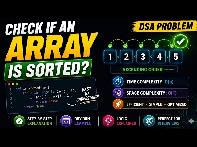 Check if an Array is Sorted|Easy DSA Interview Problem |Python Tutorial with Time & Space Complexity