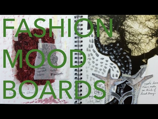 Fashion Design Tutorial 2: Concept Dev & Mood Boards