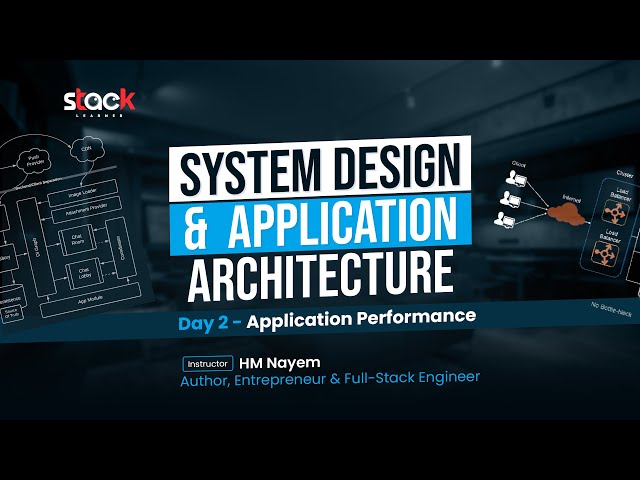 Day 2: Application Performance | System Design and Application Architecture Workshop | Stack Learner
