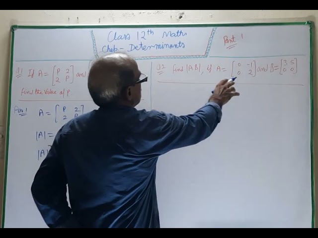 Class 12 Maths, Chapter -- Determinents, ( Part 1 )