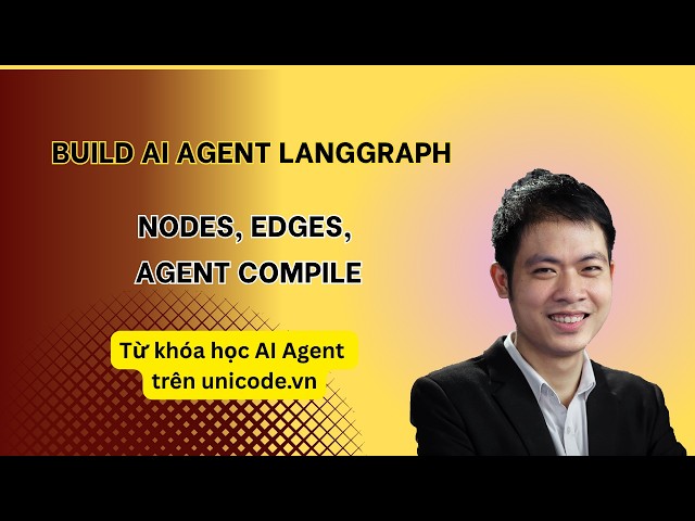 Build AI Agents with LangChain and LangGraph: Nodes, Edges, and Agent Compilation