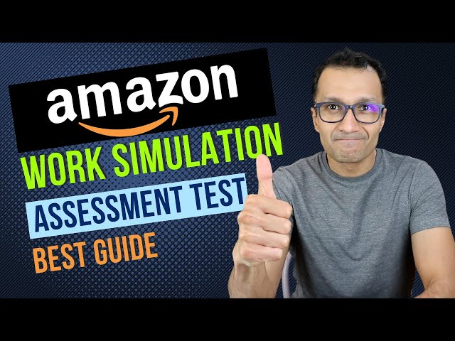 BEST GUIDE - AMAZON WORK SIMULATION ASSESSMENT!