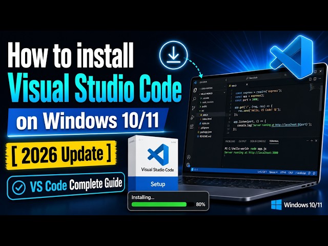 How to install Visual Studio Code on Windows 10/11 [ 2026 Update ] VS Code Complete Guide