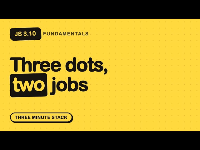 Destructuring and Spread, Actually Explained | JS Fundamentals 3.10 · Three Minute Stack