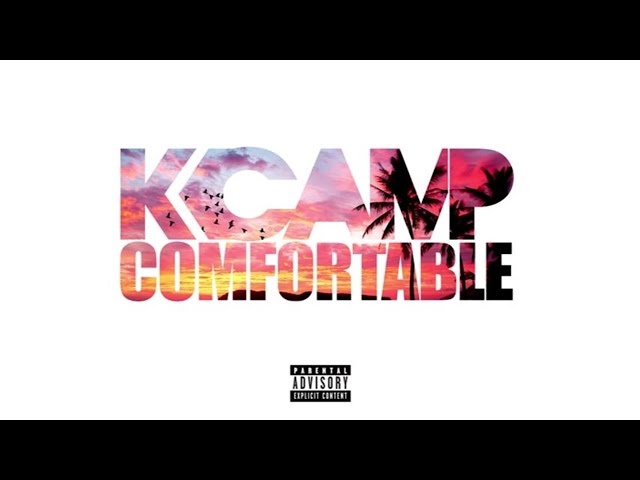 K CAMP - Comfortable (Audio)