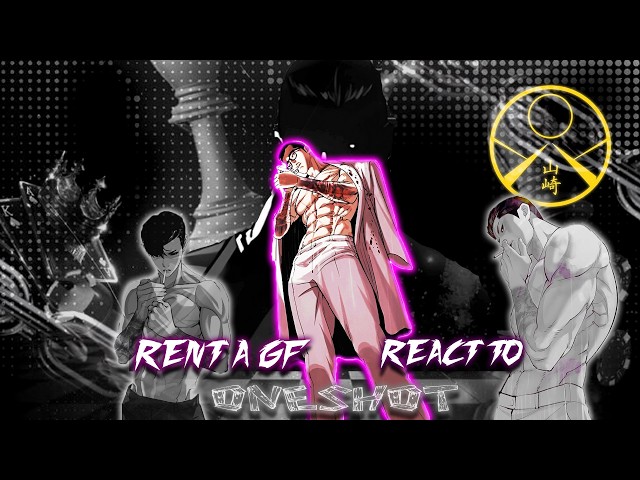 RENT A GIRFRIEND X LOOKISM II REACT TO KAZUYA AS " GUN PARK " II 2X