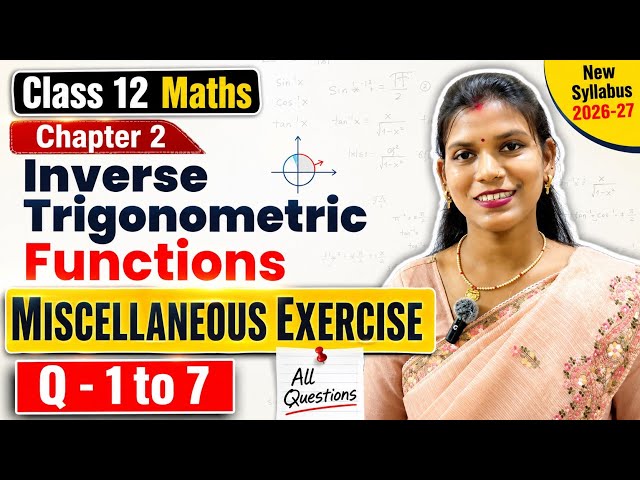 Class 12 Maths Chapter 2 Miscellaneous Exercise | Q 1 to 7 | Inverse Trigonometric Functions