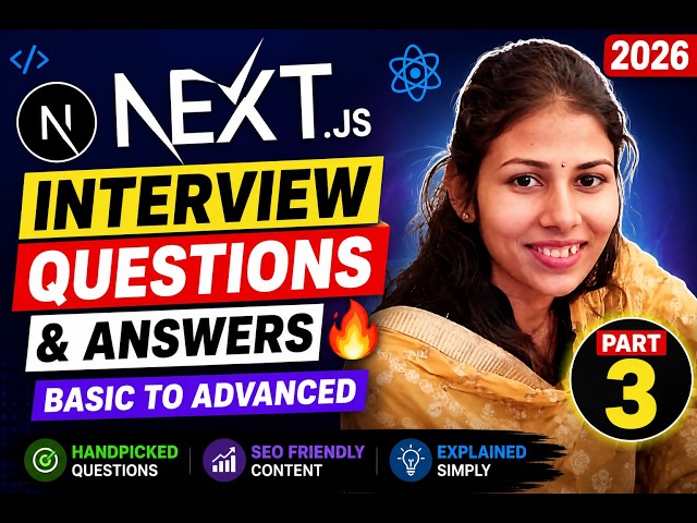 Next.js Interview Questions & Answers 2026 🔥 | Basic to Advanced | Part 3