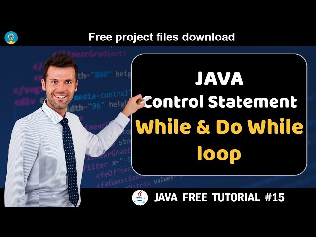 Java tutorial #15| Control Statement - While $ Do While Loop | Java course for beginners