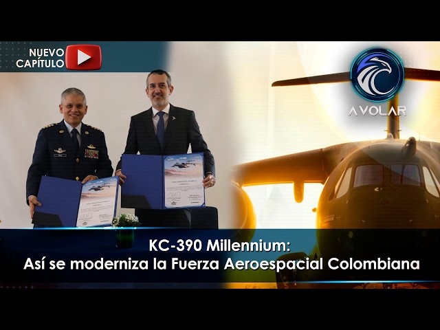 Taking Flight | KC-390 Millennium: This Is How the Colombian Aerospace Force Is Modernizing