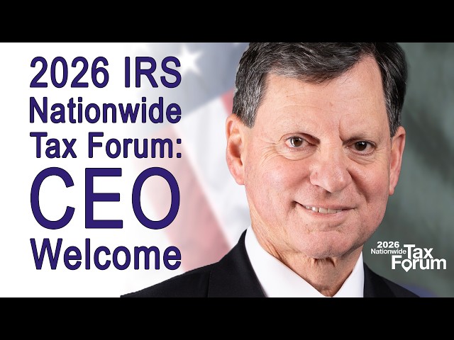 2026 IRS Nationwide Tax Forum: CEO Welcome