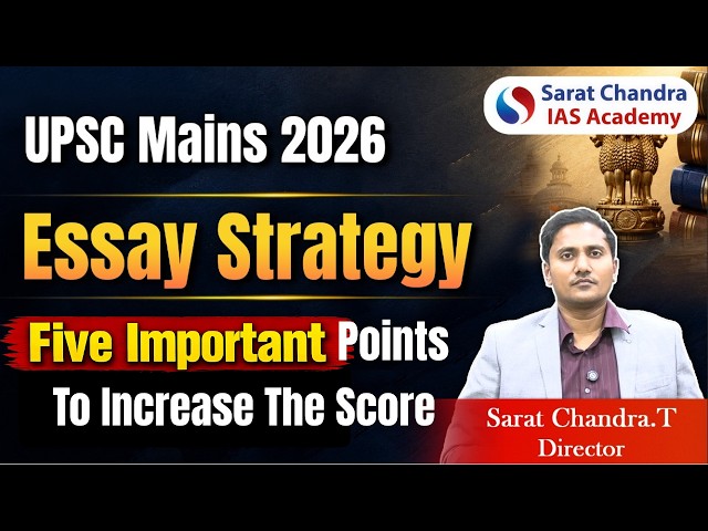UPSC Mains 2026: Complete Essay Strategy & Approach | 5 Important Points | Sarat Chandra IAS Academy
