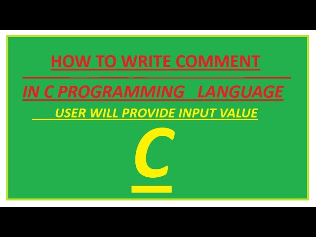 COMMENT IN C  PROGRAMMING LANGUAGE