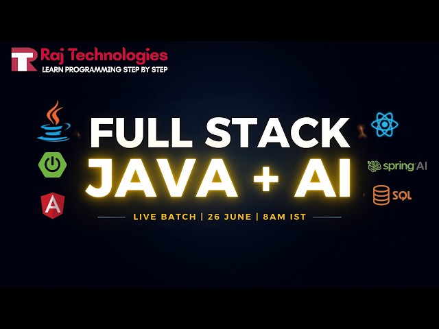 Full Stack Java + AI | LIVE Batch Starts 26th June, 8AM IST 🔥 Enroll Now!