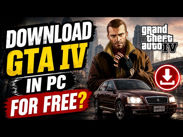 How to Download GTA IV on PC for Free?