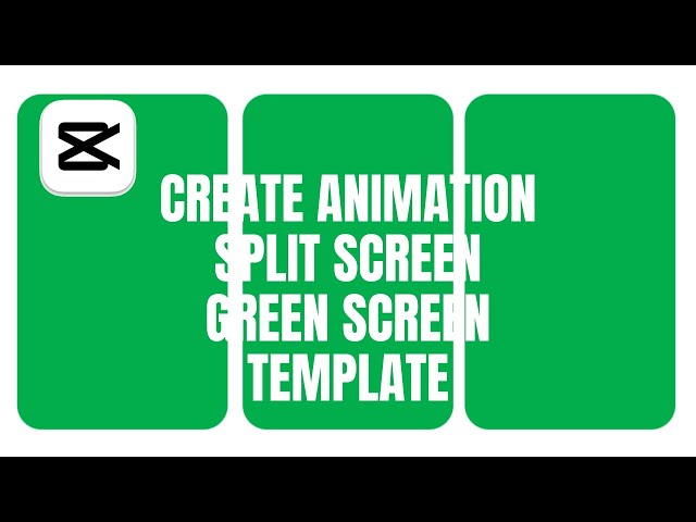 CapCut PC Tutorial: Split Screen Green Screen Template