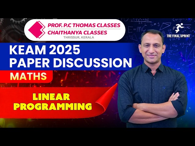 KEAM 2025 SOLVED PAPER FOR KEAM 2026 | Maths Paper Discussion | LINEAR PROGRAMMING