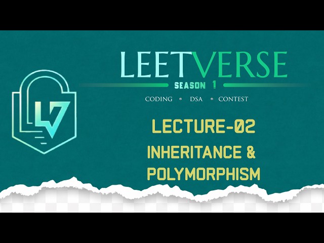 Lecture 02 | Inheritance, Polymorphism & Dynamic Method Dispatch | Java OOPs