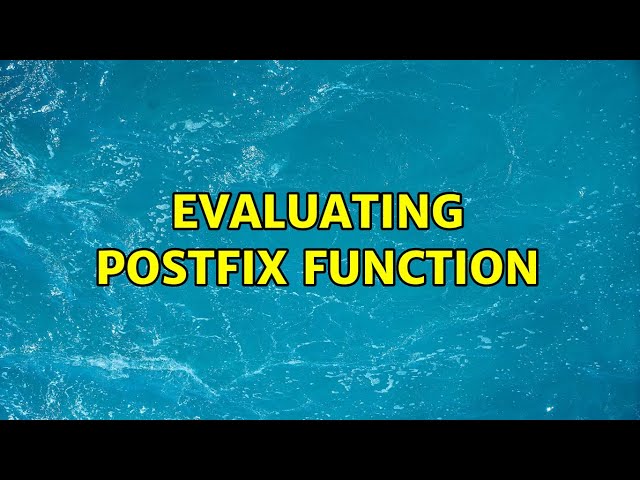 Evaluating PostFix Function