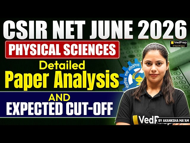 🚨 CSIR NET June 2026 Physical Sciences | Detailed Paper Analysis | Expected Cut-Off | JRF & NET