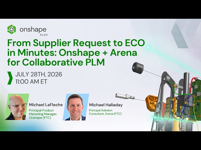 From Supplier Request to ECO in Minutes: Onshape + Arena for Collaborative PLM