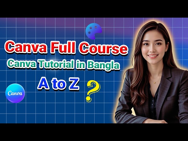 Canva Full Course for Beginners 2026 | Complete Canva Tutorial in Bangla
