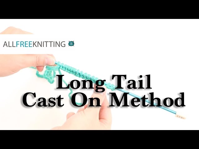 Learn the Long Tail Cast On Method