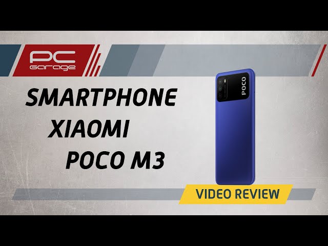 PC Garage Video Reviews - Smartphone Xiaomi Poco M3