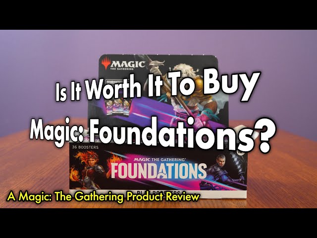 Is it Worth It To Buy Magic: The Gathering Foundations?