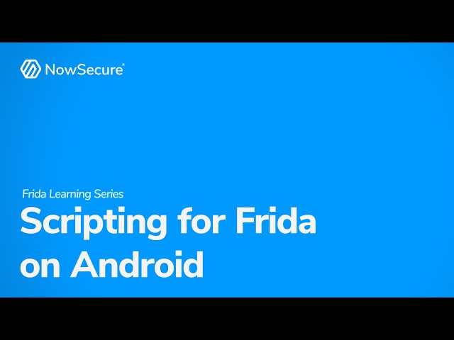 Writing Frida Scripts for Android