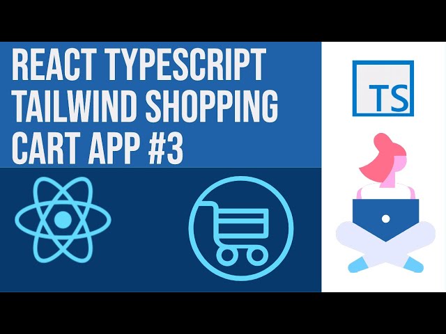 React Tailwind Typescript Shopping Cart App #03